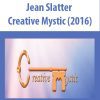 Jean Slatter – Creative Mystic (2016)