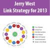 Jerry West – Link Strategy for 2013