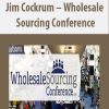 Jim Cockrum – Wholesale Sourcing Conference