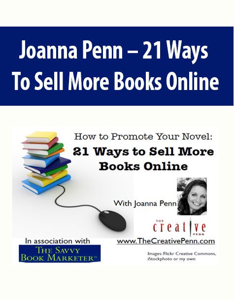 Joanna Penn – 21 Ways To Sell More Books Online