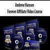 Andrew Hansen – Forever Affiliate Video Course