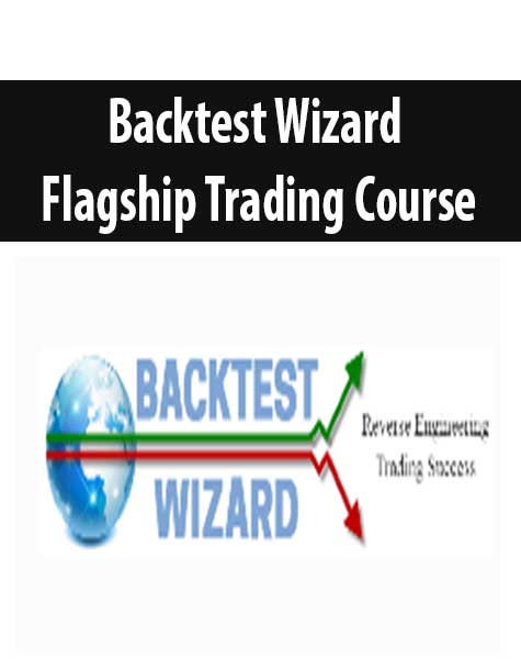 Backtest Wizard – Flagship Trading Course