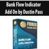 Bank Flow Indicator Add On by Dustin Pass