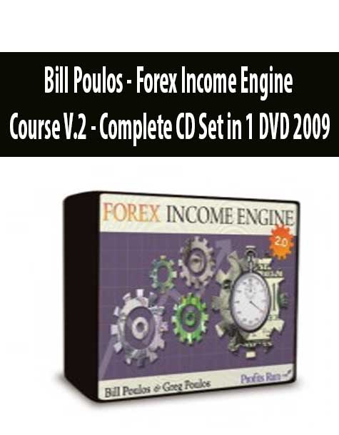 Bill Poulos - Forex Income Engine Course V.2 - Complete CD Set in 1 DVD 2009