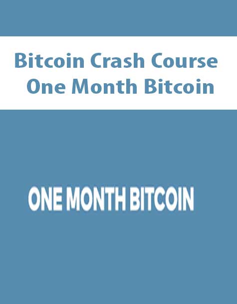 Bitcoin Crash Course – One Month Bitcoin