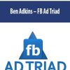 Ben Adkins – FB Ad Triad