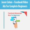 Jason Cohen – Facebook Video Ads For Complete Beginners