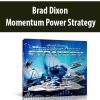 Brad Dixon – Momentum Power Strategy