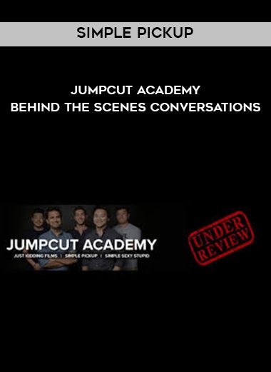 Simple pickup – Jumpcut Academy – Behind the Scenes Conversations