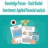 Knowledge Pursue – Stock Market Investment: Applied Financial analysis