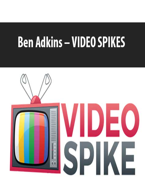 Ben Adkins – VIDEO SPIKES