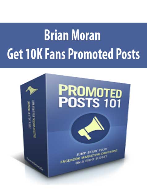 Brian Moran – Get 10K Fans Promoted Posts