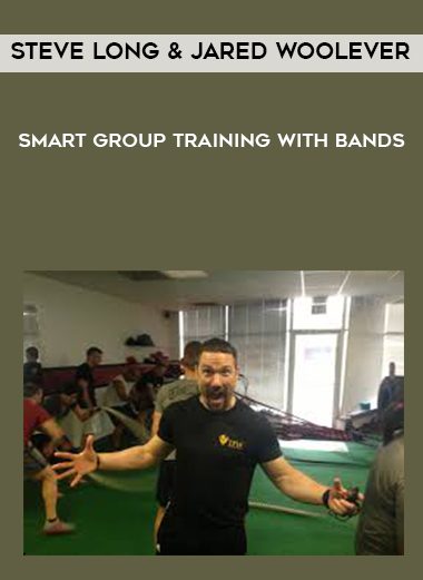 Steve Long & Jared Woolever – Smart Group Training with Bands