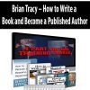 [Download Now] Brian Tracy – How to Write a Book and Become a Published Author