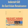 Indermit Gill – An East Asian Renaissance