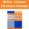 IRM Press – E-Commerce & M-Commerce Technologies