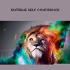 [Download Now] Subliminal Audio – Supreme Self Confidence 