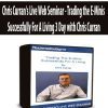 Chris Curran's Live Web Seminar - Trading the E-Minis Successfully For A Living 3 Day with Chris Curran