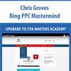 Chris Groves – Bing PPC Mastermind