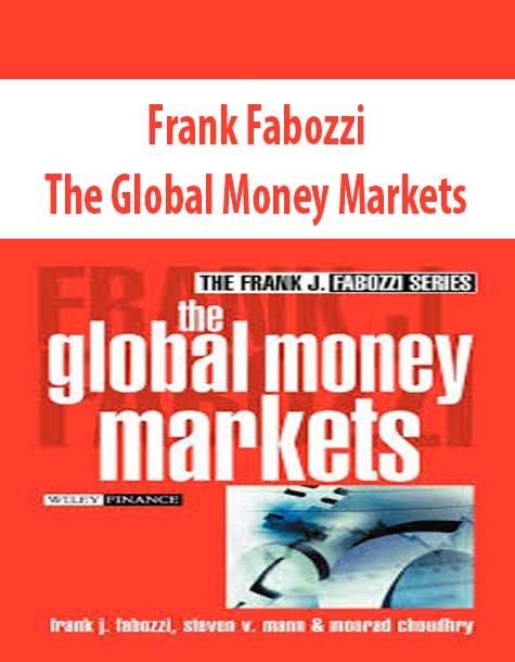 Frank Fabozzi – The Global Money Markets