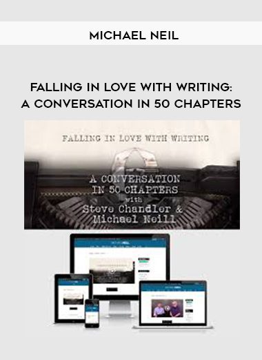 [Download Now] Michael Neil - Falling in Love with Writing A Conversation in 50 Chapters