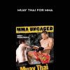 Mike Parker – Muay Thai for MMA