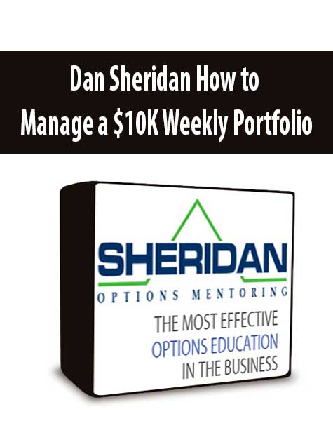 Dan Sheridan How to Manage a $10K Weekly Portfolio