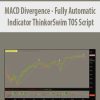 MACD Divergence - Fully Automatic Indicator ThinkorSwim TOS Script