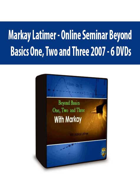 Markay Latimer - Online Seminar Beyond Basics One