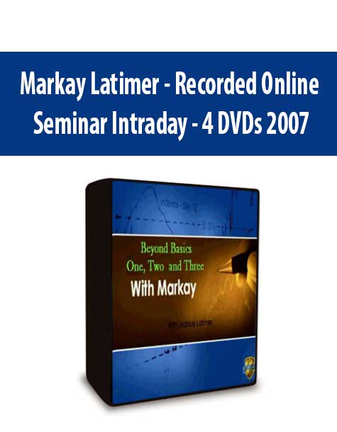 Markay Latimer - Recorded Online Seminar Intraday - 4 DVDs 2007