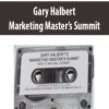 Gary Halbert – Marketing Master’s Summit