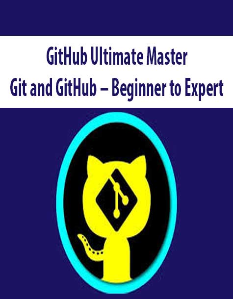 GitHub Ultimate Master Git and GitHub – Beginner to Expert