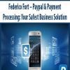 Federico Fort – Paypal & Payment Processing: Your Safest Business Solution