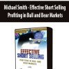 Michael Smith - Effective Short Selling - Profiting in Bull and Bear Markets