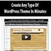 Create Any Type Of WordPress Theme In Minutes