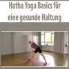 Hatha Yoga Basics für eine gesunde Haltung