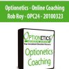 Optionetics - Online Coaching - Rob Roy - OPC24 - 20100323