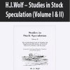 H.J.Wolf – Studies in Stock Speculation (Volume I & II)