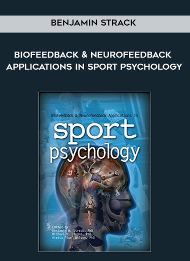 [Download Now] Benjamin Strack – BioFeedback & NeuroFeedback Applications in Sport Psychology