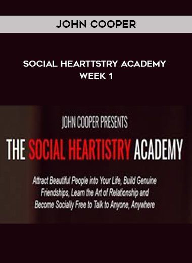 John Cooper – Social Hearttstry Academy – Week 1