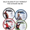 Billy Blanks PT 24-7 Workout- The Ultimate Tae Bo