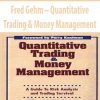 Fred Gehm – Quantitative Trading & Money Management