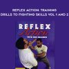 Bob Orlando – Reflex Action: Training Drills to Fighting Skills Vol 1 and 2