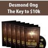 Desmond Ong – The Key to $10k