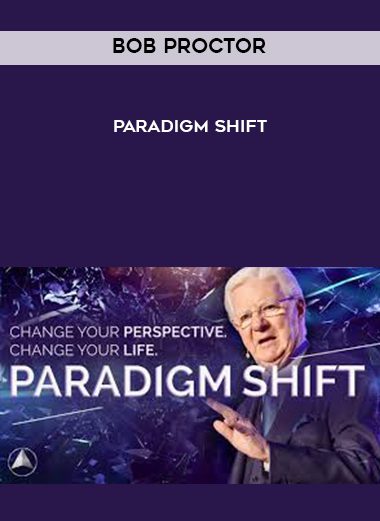 [Download Now] Bob Proctor – Paradigm Shift