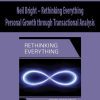 Neil Bright – Rethinking Everything: Personal Growth through Transactional Analysis