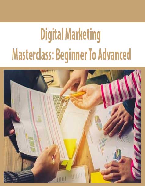 Digital Marketing Masterclass: Beginner To Advanced