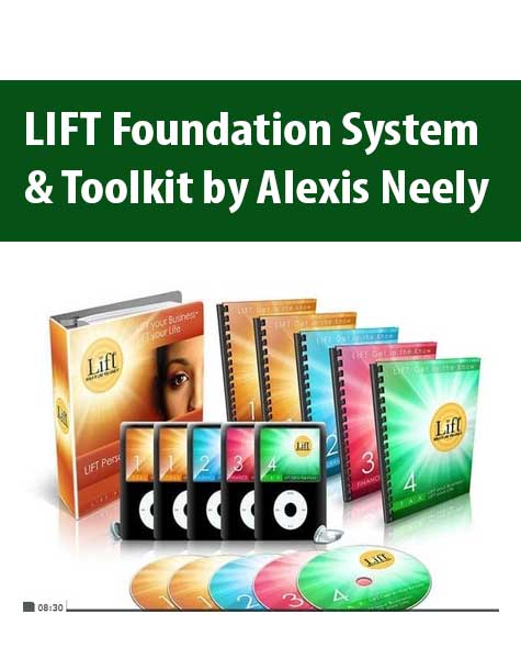 LIFT Foundation System & Toolkit by Alexis Neely