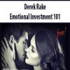 Derek Rake – Emotional Investment 101