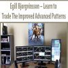 Egill Bjorgvinsson – Learn to Trade The Improved Advanced Patterns